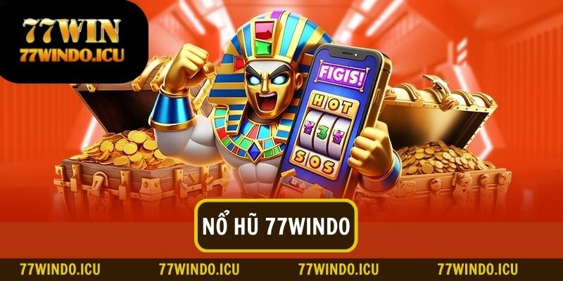 nổ hũ 77windo