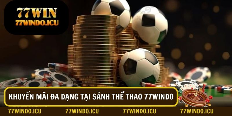 77Windo không ngừng mang đến những chương trình khuyến mãi hấp dẫn dành cho game thủ